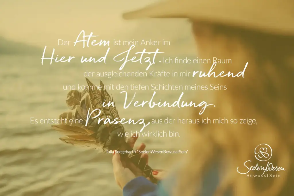 Der Atem ist mein Anker im Hier und Jetzt…